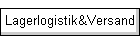 Lagerlogistik&Versand